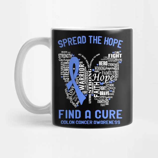 Spread The Hope Find A Cure Colon Cancer Awareness Support Colon Cancer Warrior Gifts by ThePassion99